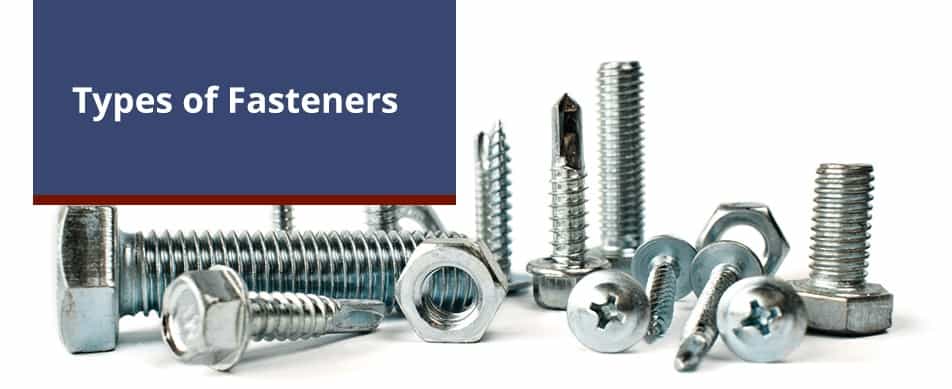 Types of Fasteners